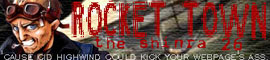 Banner for Rocket Town: The Shinra 26; captioned 'Cause Cid Highwind could kick your webpage's ass.'